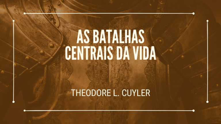 As batalhas centrais da vida - Editora Letras